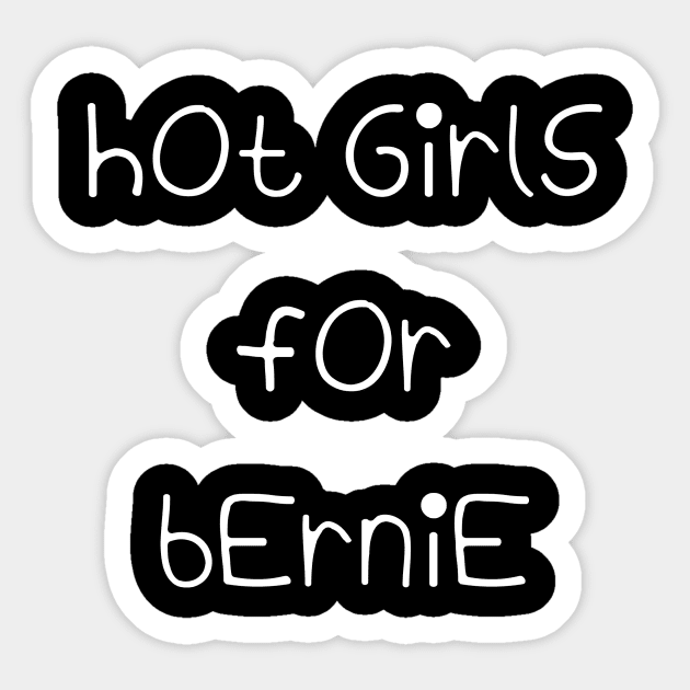 Hot Girls for Bernie Sanders Sticker by teakatir